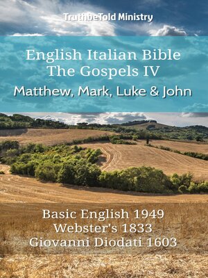 cover image of English Italian Bible--The Gospels IV--Matthew, Mark, Luke and John